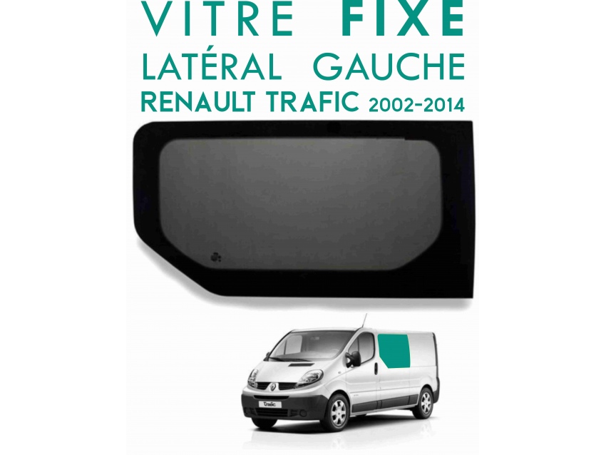 Vitre fixe laterale gauche Renault Trafic de 2002 à 2014