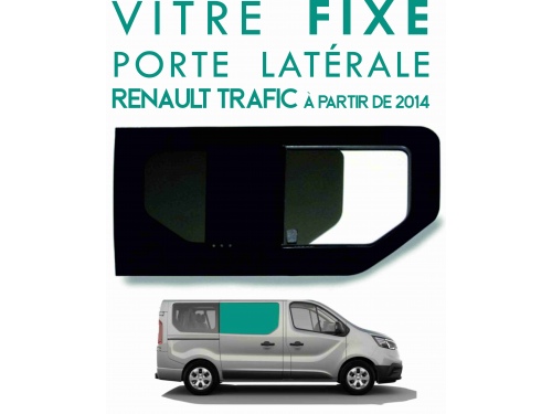 Vitre fixe porte latérale Droite Renault Trafic à partir de 2014