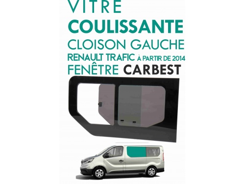 Fenêtre CARBEST Vitre coulissante cloison gauche Renault Traffic à partir de 2014