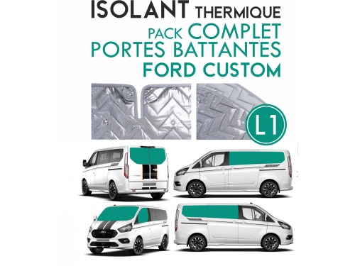 9 Pièces. Portes Battantes. L1H1.ISOLANT OCCULTANT THERMIQUE ALUMINIUM FORD CUSTOM TRANSIT L1